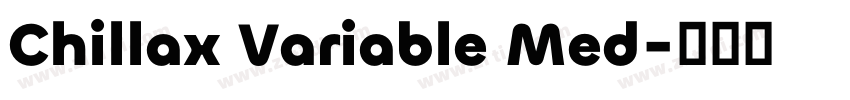 Chillax Variable Med字体转换